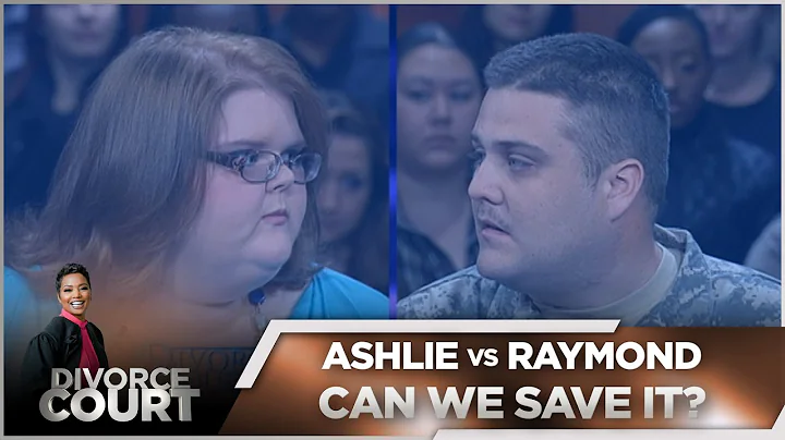 Divorce Court - Ashlie vs. Raymond: Can We Save It...