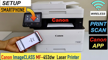 Canon Imageclass MF453dw Setup SmartPhone !!