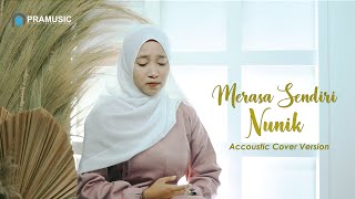 Merasa Sendiri - Nunik ( Akustik Cover )