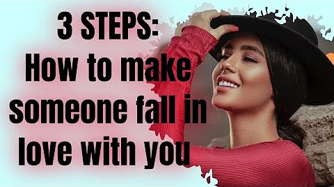 How to make someone fall in love with you - 3 Steps to getting your crush to love you!