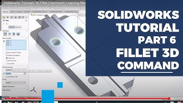 Solidworks Tutorial | 3D Fillet Command | Learning Mentor