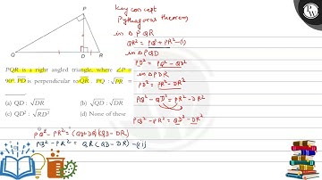 (W) \( P Q R \) is a right angled triangle, where \( \angle P= \) \( 90^{\circ} . \overline{P D}...