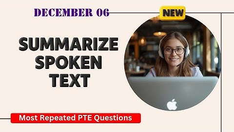 Summarize Spoken Text PTE Listening | Timer and Answers | Real Exam Questions December 2025