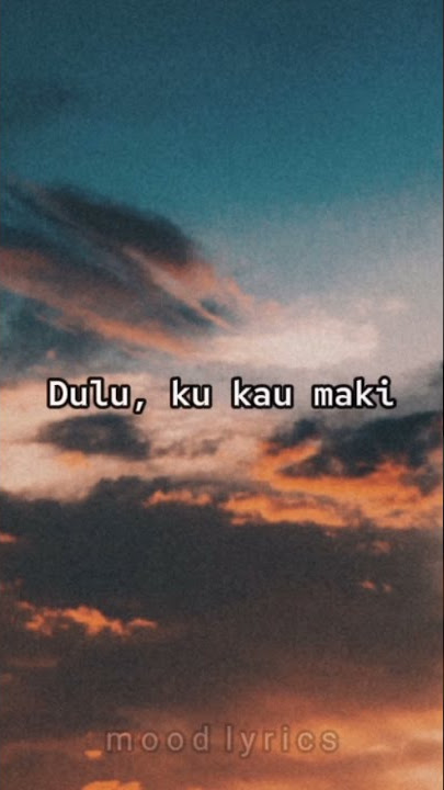 DANAR WIDIANTO - DULU  | STORY INSTAGRAM WHATSAPP