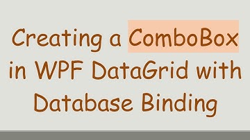 Creating a ComboBox in WPF DataGrid with Database Binding