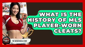 What Is The History Of MLS Player-worn Cleats? - The Memorabilia Zone