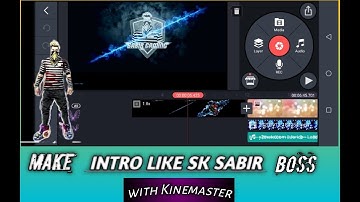 SK sabir jesa Intro kaise banaye with kine master new trick After update