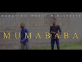 Mumababa Official Music Video Mumababa Official Music Video