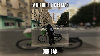 Fatih Bulut ft. Elmas - Gör Bak (Speed Up) Resimi