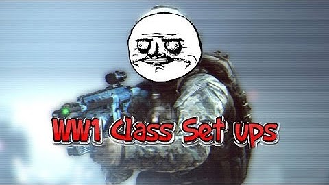 Battlefield 4 World War 1 Class set up