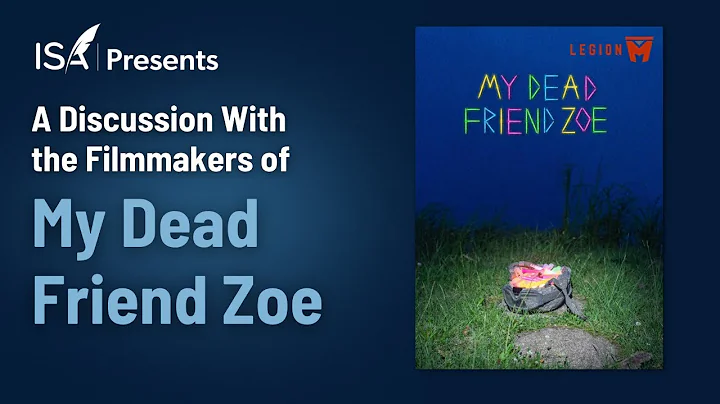 A Conversation with the Filmmakers of "My Dead Friend Zoe"