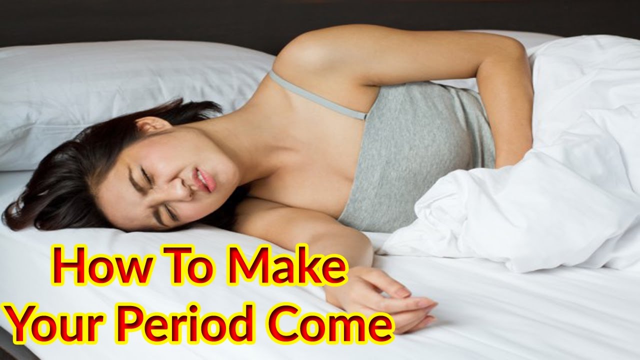 How To Make Your Period Come How To Make Your Period Come Faster Youtube