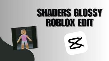 How You Can Create This Shaders Glossy Roblox Edit Tutorial On CapCut PC? NEW UPDATE APRIL 2023