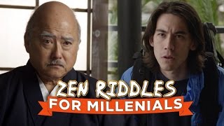 Zen Riddles for Millennials