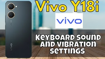 Keyboard sound and vibration settings Vivo Y18i || How to use keyboard options {new}