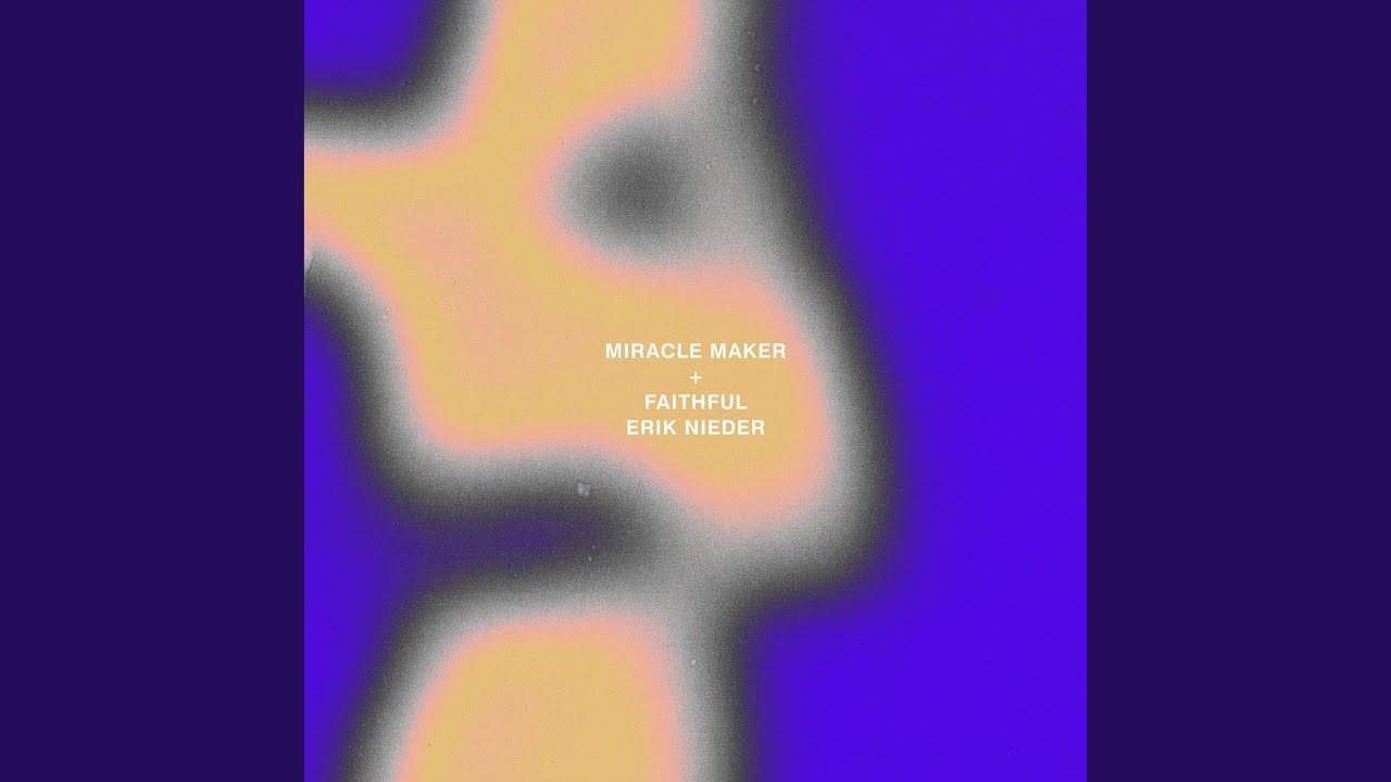 Erik Nieder – Miracle Maker Lyrics | Genius Lyrics