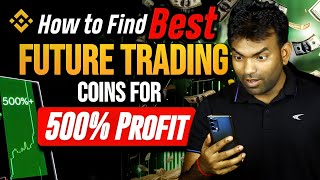 How To Make 500% Profit From Future Trading || Coin Selection & Trading Strategy On Binance & Bitget