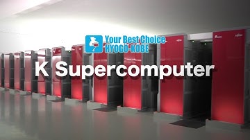 “Your Best Choice HYOGO-KOBE”Video Series（K Supercomputer）