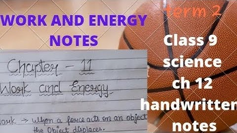 Class 9 science(physics) ch 11 Work and energy handwritten notes!! #Toptargeteducation