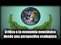 Crítica a la economía neoclásica desde una perspectiva ecologista