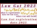 Law Gat registration date/what is law Gat registration Date 2023/when Gat test will held?
