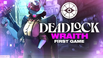 Playing DEADLOCK for the First Time! (Full Wraith Match)