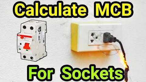 How to calculate MCB rating for socket circuit | MCB curves | MCB types | Electrical