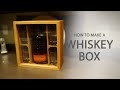 How To Make A Whiskey Box How To Make A Whiskey Box