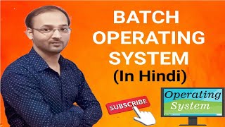 Introduction to BATCH OPERATING SYSTEM | (In Hindi) | In Easy Way | Operating System |