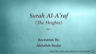 Surah 007 Al A'raf The Heights Abdullah Basfar