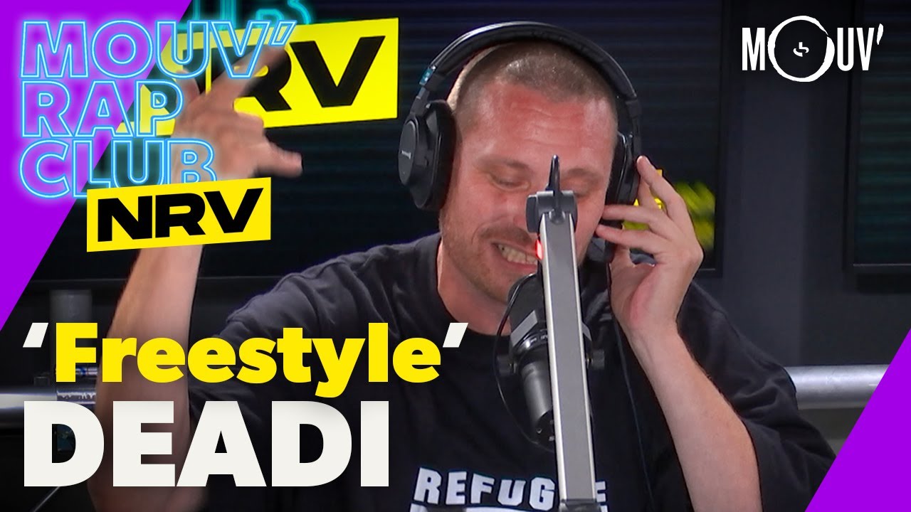 DEADI : Freestyles | Mouv' Rap Club NRV