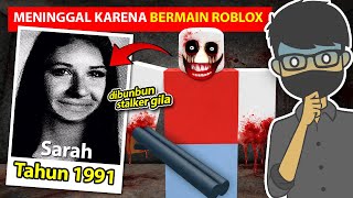KISAH NYATA SARAH ROBLOX VIRAL TERSERAM