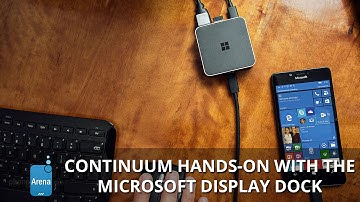 Continuum hands-on with the Microsoft Display Dock