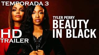 BEAUTY IN BLACK Temporada 3 Trailer SUBTITULADO [HD] Netflix=27 de AGOSTO - Tyler Perry’s