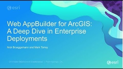 Web AppBuilder for ArcGIS: a Deep Dive into Enterprise Deployment