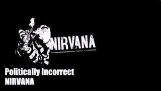 Miniatura de vídeo de "Politically Incorrect - Nirvana (Especial)"