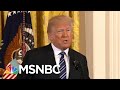 'Mr. President Donald Trump Is Failing' | The Last Word | MSNBC