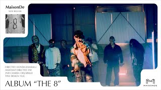 MaisonDe "THE 8" (Official Live Video)