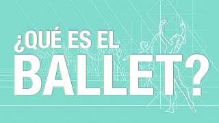 ¿Qué es el ballet?