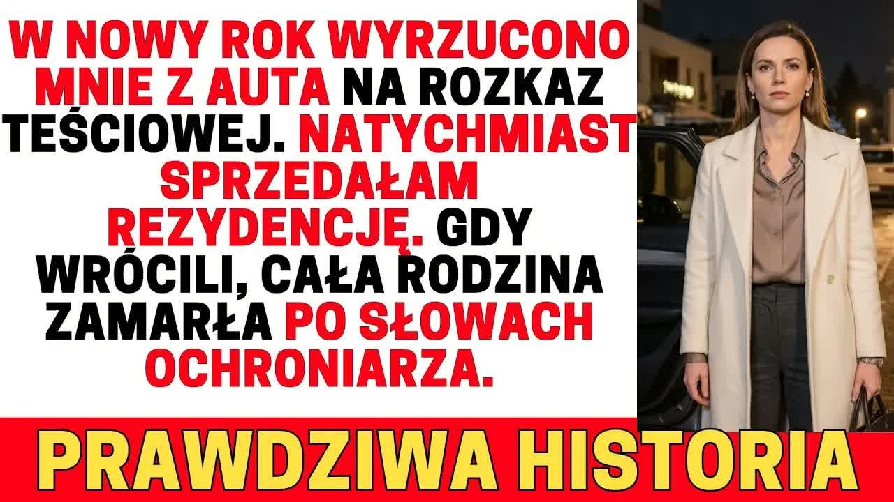 W NOWY ROK WYRZUCONO MNIE Z AUTA PRZEZ PSA TEŚCIOWEJ  SPRZEDAŁAM DOM — ZOSTALI BIEDNI