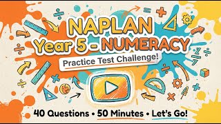 NAPLAN Year 5 Numeracy! Practice Test - 40 Questions with Answers - 20260119-2 | Test Prep