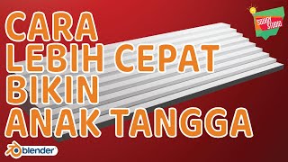 Tutorial Blender Bahasa Indonesia untuk Pemula |Tips Membuat tangga dengan cepat