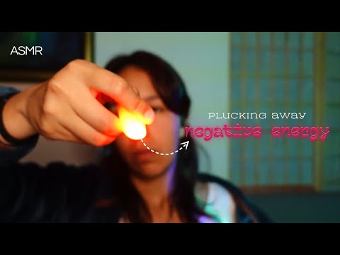ASMR - Plucking your Negative Energy 😣 (mouth sounds*)