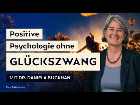 Positive Psychology Without the Pressure to Be Happy - #162 LeaderTalks with Dr. Daniela Blickhan