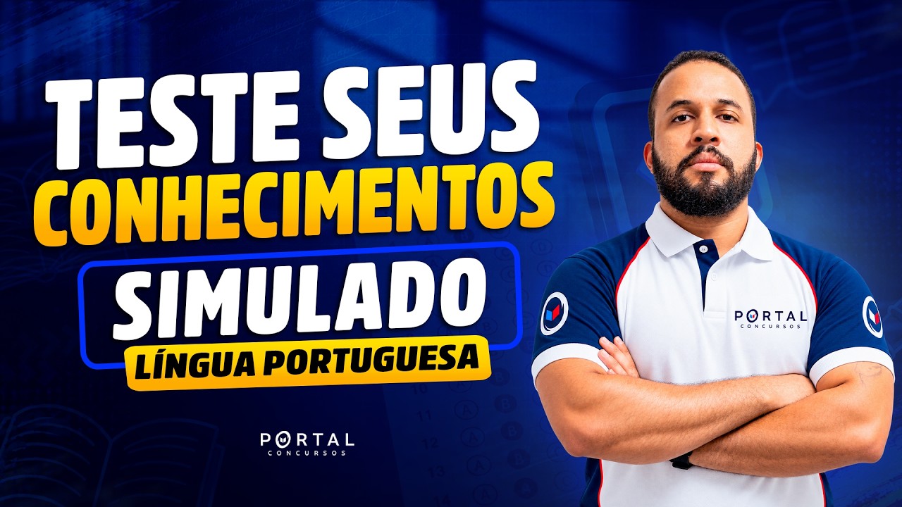 PORTUGUÊS PARA CONCURSOS: TESTE SEUS CONHECIMENTOS - Simulado Língua Portuguesa