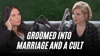7: Groomed into Marriage and a Cult