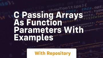 c passing arrays as function parameters with examples