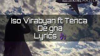 Iso Virabyan ft Tenca - De Gna {Lyrics} Resimi