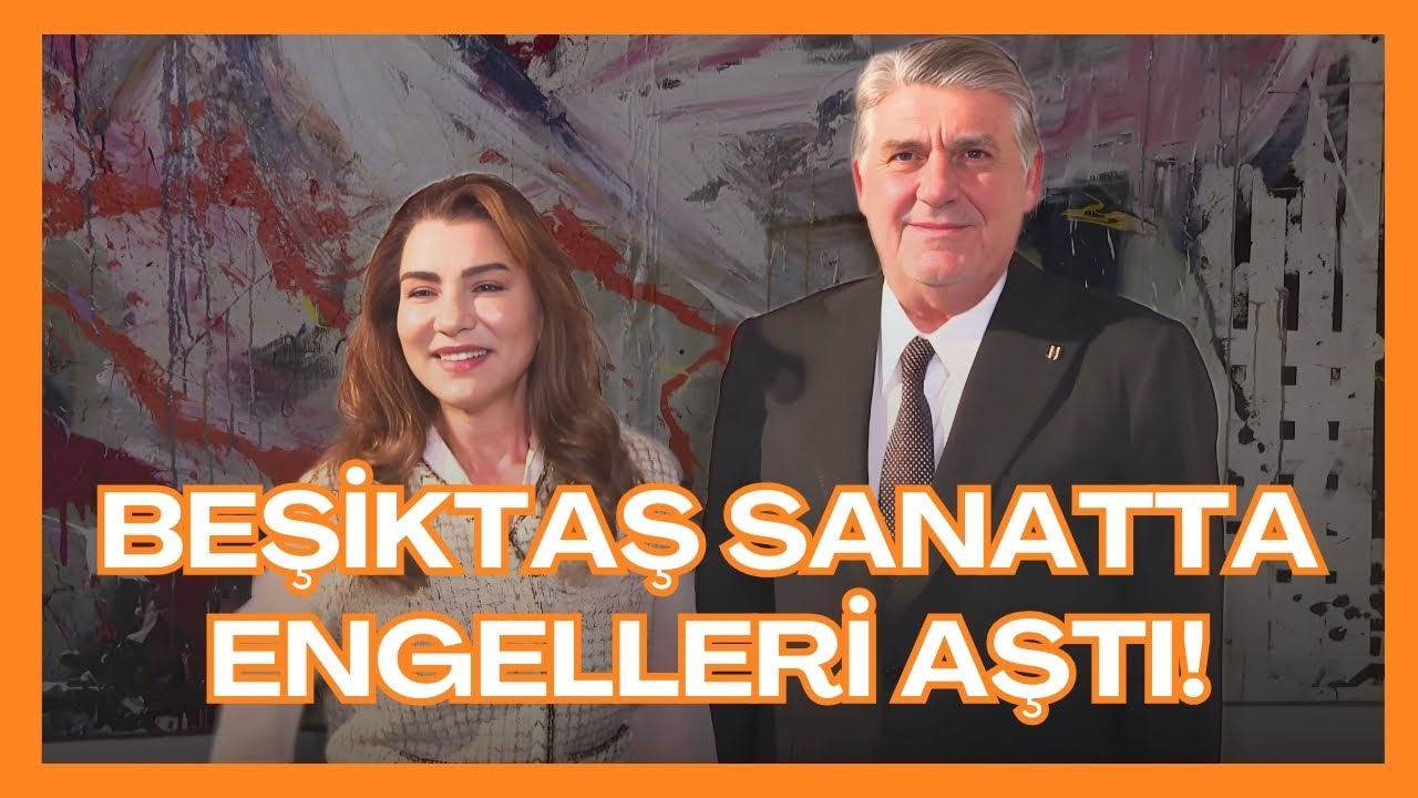 Beşiktaş Sanatta Engelleri Aştı! | HT Kulüp