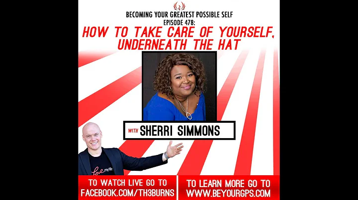How To Take Care Of Yourself, Underneath The Hat W...